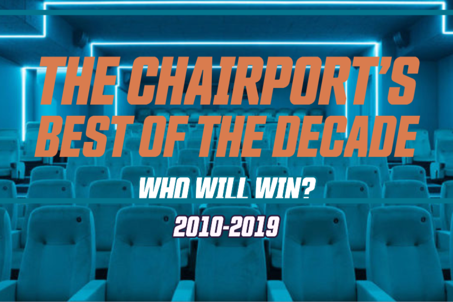 The Chairport’s Best of the 2010s Survey