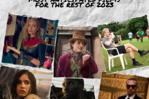 Most anticipated films for the rest of 2023